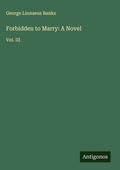 Cover: Forbidden to Marry: A Novel - Antigonos Verlag