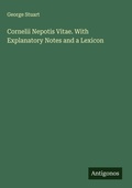 Cover: Cornelii Nepotis Vitae. With Explanatory Notes and a Lexicon - Antigonos Verlag
