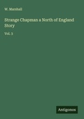 Cover: Strange Chapman a North of England Story - Antigonos Verlag