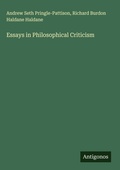 Cover: Essays in Philosophical Criticism - Antigonos Verlag