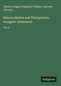 Cover: Materia Medica and Therapeutics, Inorganic Substances - Antigonos Verlag