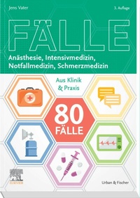 Abbildung von: 80 Fälle Anästhesie, Intensivmedizin, Notfallmedizin, Schmerzmedizin - Urban & Fischer