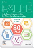 Cover: 80 F&auml;lle An&auml;sthesie, Intensivmedizin, Notfallmedizin, Schmerzmedizin - Urban & Fischer