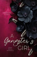 Cover: A Gangster's Girl - Angelina Conti Dark Romance