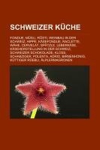 Abbildung von: Schweizer Kuche - Books LLC, Wiki Series