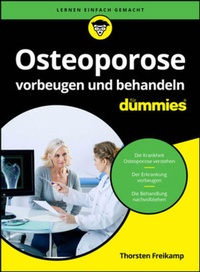 Abbildung von: Osteoporose vorbeugen und behandeln für Dummies - Wiley-VCH