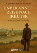 Cover: Unbekannte Reise nach Irkutsk - EDITION digital