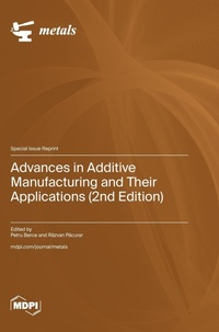 Enlarge image Cover: Advances in Additive Manufacturing and Their Applications (2nd Edition) - MDPI AG
