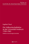 Cover: Die Volkswirtschaftslehre an der Universit&auml;t Innsbruck 1769-1965 - Metropolis