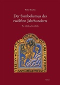 Cover: Der Symbolismus des zw&ouml;lften Jahrhunderts - Reichert Verlag