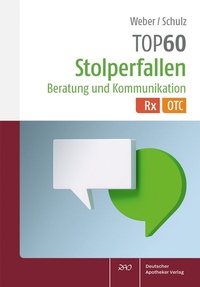 Abbildung von: TOP 60 Stolperfallen Beratung und Kommunikation - Deutscher Apotheker Verlag