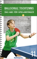 Cover: Ballschule Tischtennis - Hofmann-Verlag