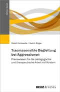 Bild: Traumasensible Begleitung bei Aggressionen - Juventa Verlag ein Imprint der Beltz Verlagsgruppe GmbH & Co. KG