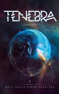 Cover: Tenebra - Welt unter einem Schatten - BoD - Books on Demand