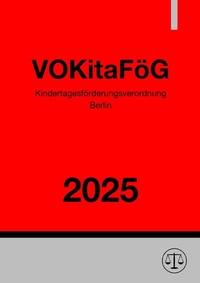 Abbildung von: Kindertagesförderungsverordnung Berlin - VOKitaFöG 2025 - epubli