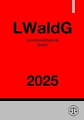 Abbildung von: Landeswaldgesetz Berlin - LWaldG 2025 - epubli