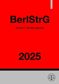 Abbildung von: Berliner Straßengesetz - BerlStrG 2025 - epubli