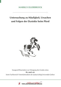 Abbildung von: Untersuchung zu Häufigkeit, Ursachen und Folgen der Dystokie beim Pferd - VVB Laufersweiler Verlag