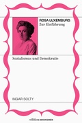 Cover: Rosa Luxemburg zur Einf&uuml;hrung: Sozialismus und Demokratie - Brumaire Verlag