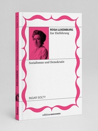 Abbildung von: Rosa Luxemburg zur Einführung: Sozialismus und Demokratie - Brumaire Verlag