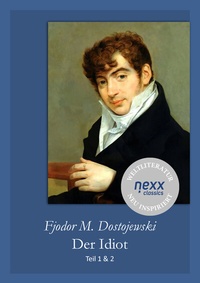 Enlarge image Cover: Der Idiot - NEXX Verlag