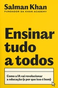 Cover: Ensinar tudo a todos: Como a IA vai revolucionar a educa&ccedil;&atilde;o (e por que isso &eacute; bom) - HarperCollins Brasil