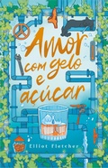 Cover: Amor com gelo e a&ccedil;&uacute;car - Uma com&eacute;dia rom&acirc;ntica com hot da mesma autora de "Alto teor amoroso" - Harlequin