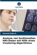 Cover: Analyse von funktionellen MRI-Daten mit Hilfe eines Clustering-Algorithmus - Verlag Unser Wissen
