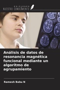 Cover: An&aacute;lisis de datos de resonancia magn&eacute;tica funcional mediante un algoritmo de agrupamiento - Ediciones Nuestro Conocimiento