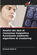 Cover: Analisi dei dati di risonanza magnetica funzionale mediante algoritmo di clustering - Edizioni Sapienza
