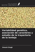 Cover: Variabilidad gen&eacute;tica, asociaci&oacute;n de caracteres y estudio de la trayectoria de la lenteja - Ediciones Nuestro Conocimiento