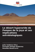 Cover: Le desert hyperaride de Pampas de la Joya et ses implications astrobiologiques - Editions Notre Savoir