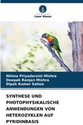 Cover: Synthese Und Photophysikalische Anwendungen Von Heterozyklen Auf Pyridinbasis - Verlag Unser Wissen