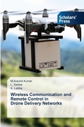 Cover: Wireless Communication and Remote Control in Drone Delivery Networks - Scholars' Press