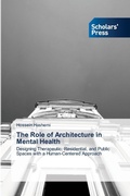 Cover: The Role of Architecture in Mental Health - Scholars' Press