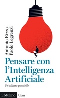 Cover: Pensare con l'Intelligenza Artificiale. Un'alleata possibile - Universale paperbacks Il Mulino;Il Mulino