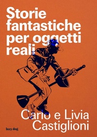 Abbildung von: Storie fantastiche per oggetti reali - Lazy Dog