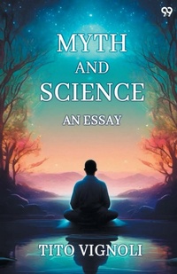 Enlarge image Cover: Myth And ScienceAn Essay (Edition1) - Double 9 Books LLP