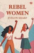 Cover: Rebel Women (Edition1) - Double 9 Books LLP