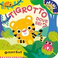 Cover: Tigrotto dove sei? Mini cuc&ugrave; - Giunti Editore