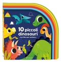 Cover: 10 piccoli dinosauri. Un libro per crescere. 123 conta con me - Crealibri