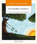 Cover: Da madre a nonna. Gioia, ansia e consapevolezze di un cambiamento - Partenze... per educare alla pace;Edizioni La Meridiana