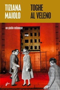 Abbildung von: Toghe al veleno. Un giallo milanese - Milieu