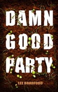 Cover: Damn Good Party (Good Clean Dirt, #2) - Lee Bradford