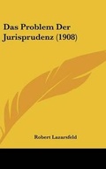 Cover: Das Problem Der Jurisprudenz (1908) - Kessinger Publishing