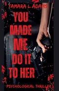 Cover: You Made Me Do It To Her - Tamara Adams