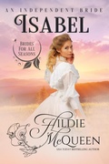 Cover: Isabel, An Independent Bride (Brides for All Seasons, #6) - Hildie McQueen