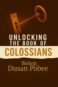 Abbildung von: Unlocking The  Book of Colossians - TRANSFORMED LIFE PUBLICATIONS