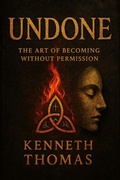 Cover: Undone: The Art of Becoming Without Permission - Kenneth Thomas