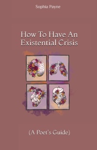 Abbildung von: How To Have An Existential Crisis - Sophia Eva Presents